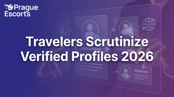 2026 'Verified Profiles' Expectations + Anti-Scam Scrutiny from Travelers: The Complete Guide