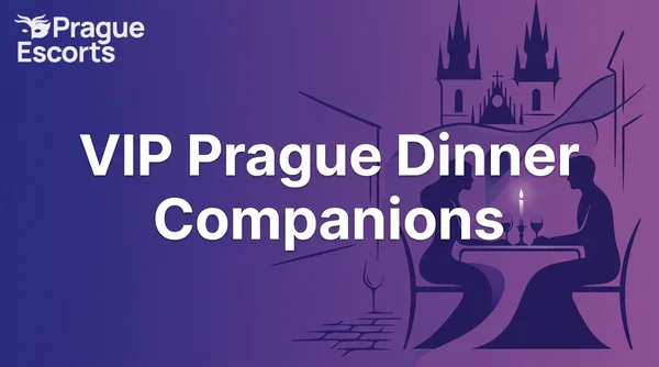 Best Exclusive Dinner Date Companions for VIP Prague Events in 2026